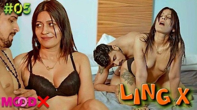 Ling X (2023) S01 EP05 MoodX Hindi Web Series