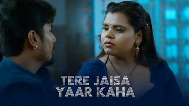 Tere Jaisa Yaar Kaha Part 1 (2023) Ullu Hindi Web Series